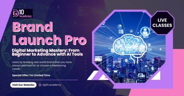 Promotional graphic for "Brand Launch Pro – Digital Marketing Mastery: From Beginner to Advance with AI Tools" by G10 Academy, highlighting live digital marketing training courses integrated with AI tools. The design includes a cityscape, digital graphics, and detailed information about the course content. For more details, visit gd10.academy and take advantage of our special offer.